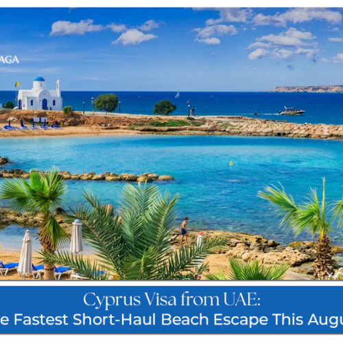 Apply for a Cyprus visa from the UAE in August with essential travel documents and application guidance.