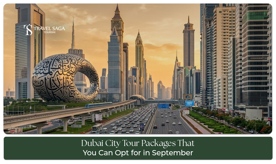Dubai city tour packages for September travel.