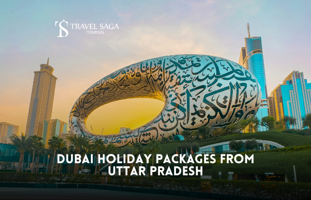 Dubai Holiday Packages from Uttar Pradesh