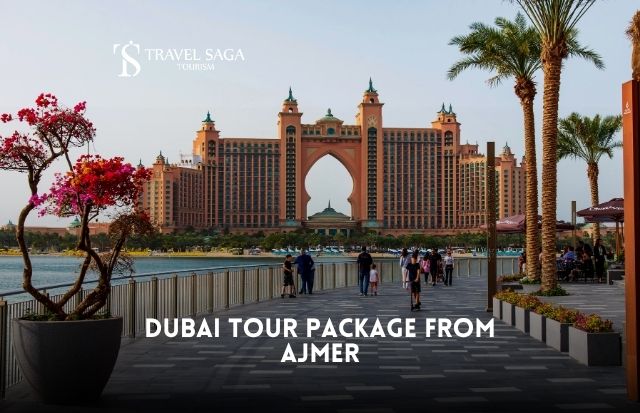 Dubai Tour Package From Ajmer