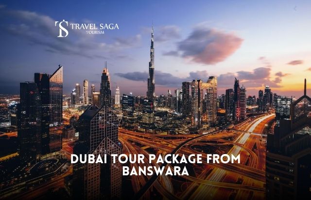Dubai Tour Package from Banswara  