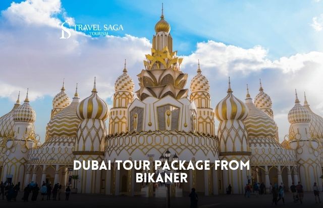 Dubai Tour Package from Bikaner