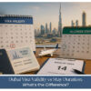 Dubai visa validity compared with permitted stay duration.