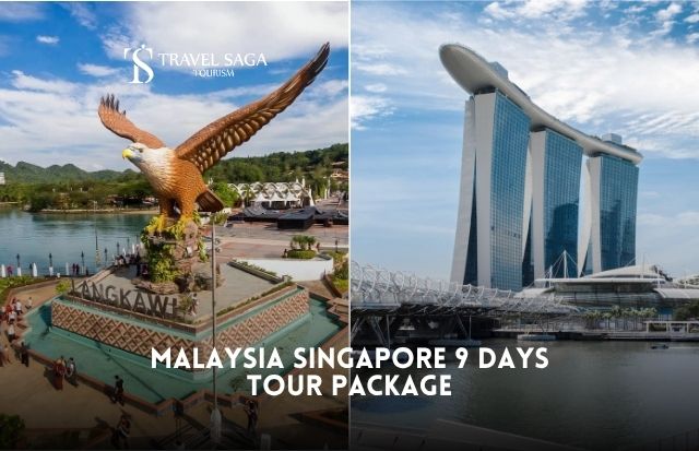 Malaysia Singapore 9 days Tour Package
