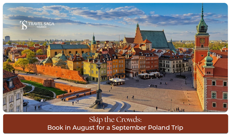 Book your Poland trip in August for a memorable September vacation with pleasant weather and beautiful sightseeing spots.