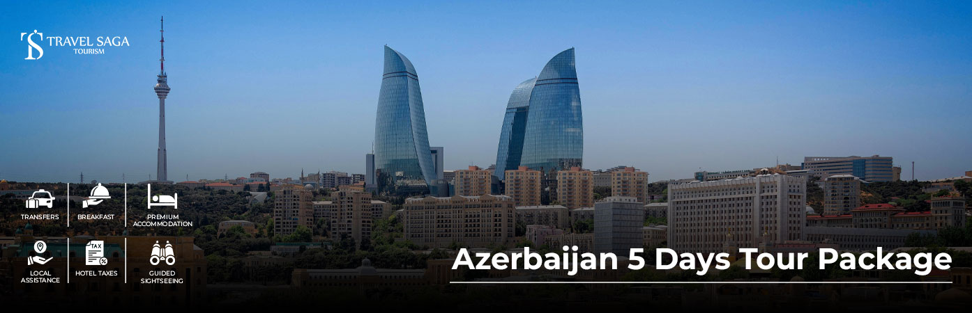 Azerbaijan 5 Days Tour Package for Scenic Tours and Cultural Experiences