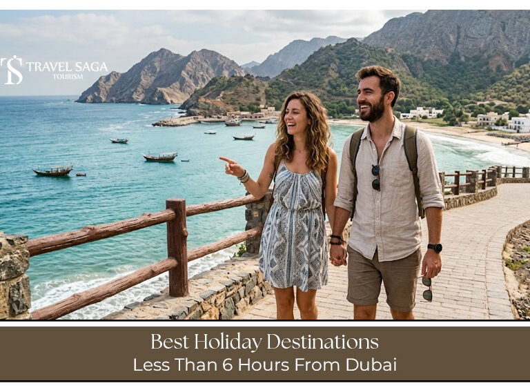 Holiday destinations less than 6 hours from Dubai.