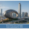 Travellers from Hyderabad exploring Dubai attractions and experiences during a 2026 holiday.