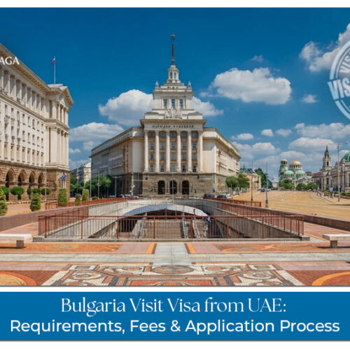 Bulgaria Visit Visa from UAE guide for travellers planning a trip to Bulgaria.