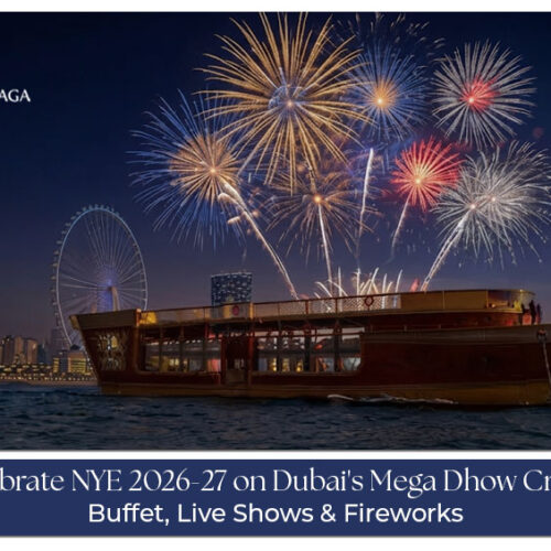 Dubai Mega Dhow Cruise New Year Eve 2026-27 with fireworks and entertainment.