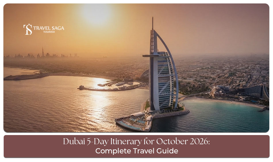 A five-day Dubai travel plan covering major attractions and experiences in October 2026.