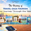 A visual timeline showcasing the growth and journey of Travel Saga Tourism since its establishment.