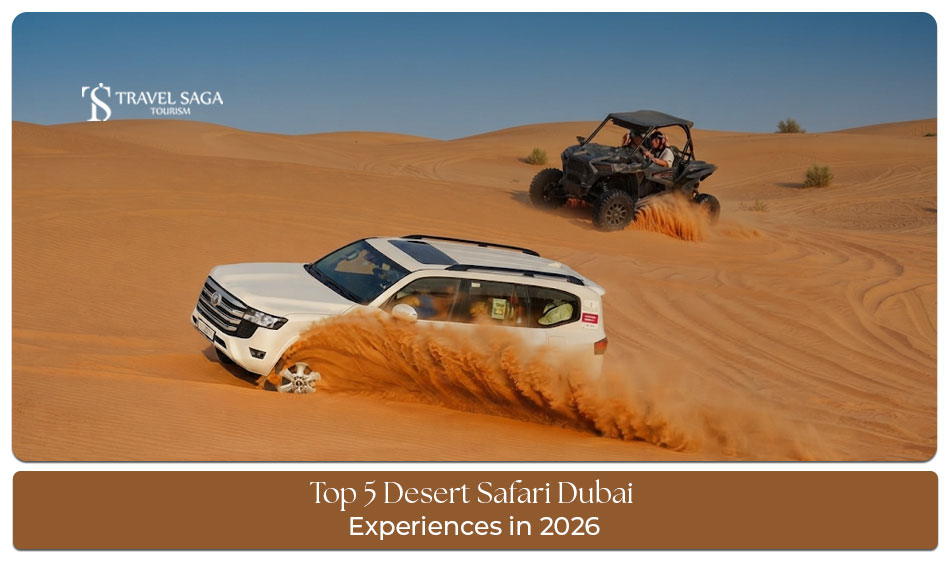 5 Desert Safari Dubai experiences to enjoy in 2026.