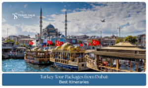 Turkey tour packages from Dubai for an unforgettable holiday.