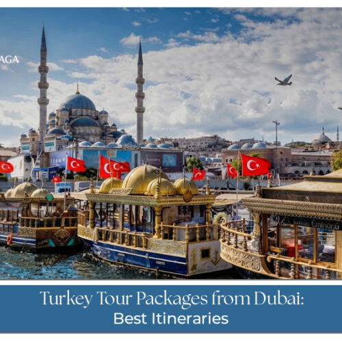 Turkey tour packages from Dubai for an unforgettable holiday.