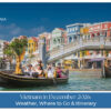 Travellers exploring Vietnam's scenic landscapes and cultural attractions in December.