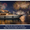 Private yacht decorated for a festive New Year’s Eve celebration in Dubai.