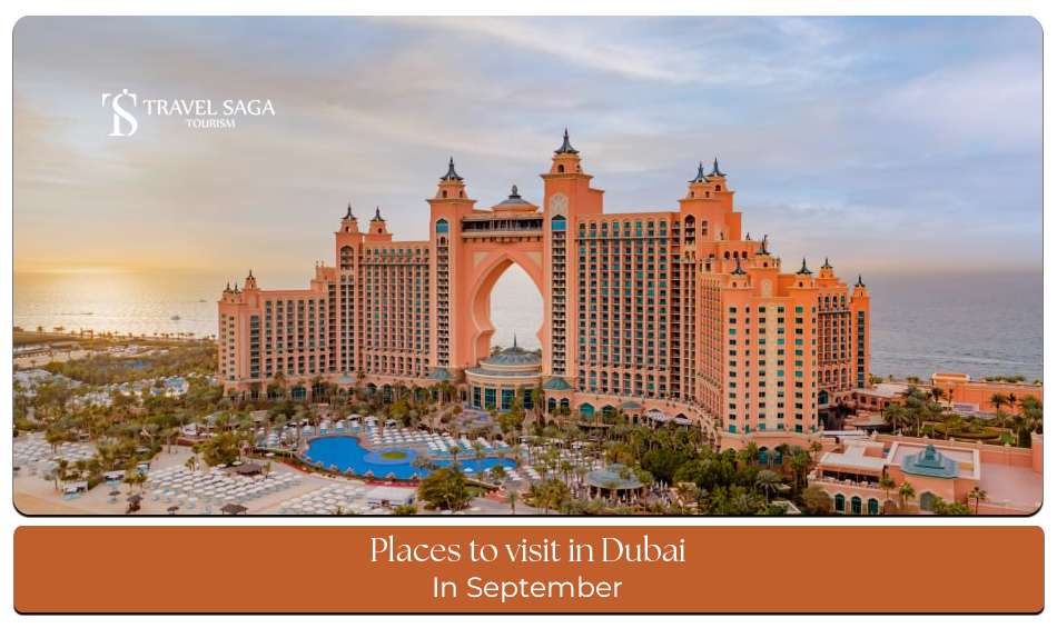 Places to visit in Dubai in September.