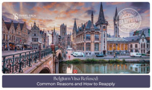 Belgium visa refusal reasons and documents needed to reapply for a Schengen visa