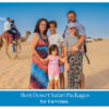 A family enjoying a desert safari experience with dune views and outdoor activities in Dubai.