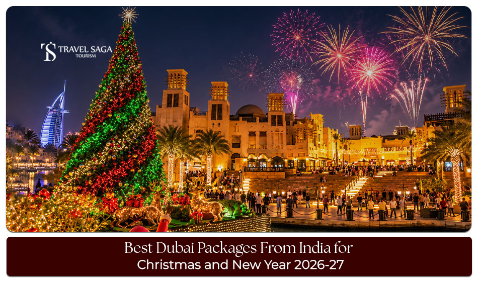 Best Dubai holiday packages from India for Christmas and New Year 2026–27 featuring festive city sightseeing, desert safari and Burj Khalifa views
