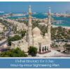 One-day Dubai itinerary featuring major attractions, sightseeing stops and an hour-by-hour travel plan