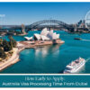Australia visa processing time from Dubai and recommended application timeline