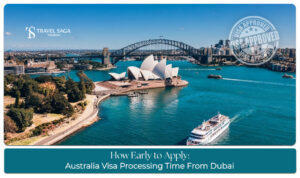 Australia visa processing time from Dubai and recommended application timeline