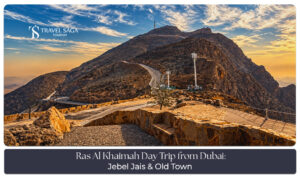 Ras Al Khaimah day trip from Dubai featuring Jebel Jais mountains, Dhayah Fort and scenic UAE landscapes