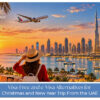 Visa-free and e-Visa destinations for UAE residents planning Christmas and New Year holidays