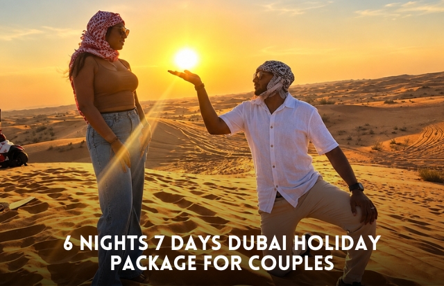 6 Nights 7 Days Dubai Holiday Package for Couples