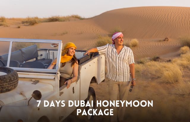 7 days Dubai honeymoon package with romantic desert safari, yacht cruise and luxury resort experiences